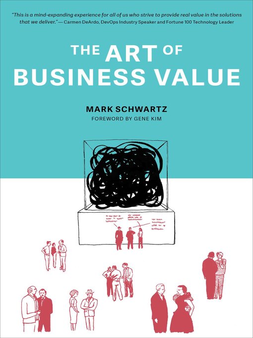 Title details for The Art of Business Value by Mark Schwartz - Available